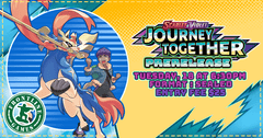 PKMN - Journey Together Pre-release Tuesday , March 18 at 6:30PM